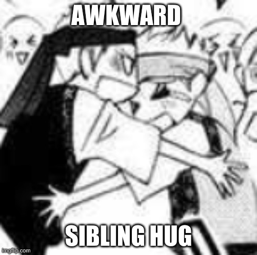 Awkward sibling hug(sauce: Ouran Highschool Host Club manga) - Imgflip