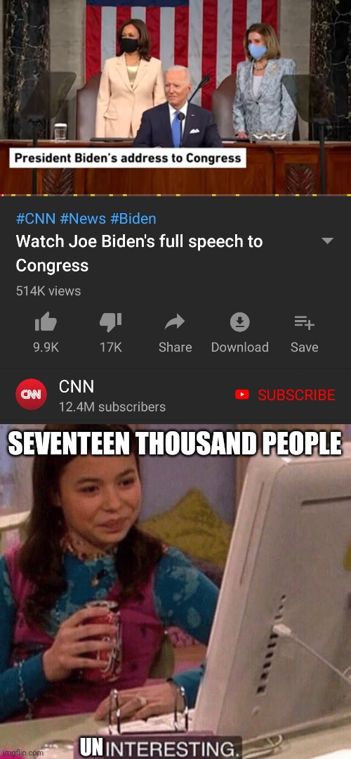 "Most popular" :-D | SEVENTEEN THOUSAND PEOPLE; UN | image tagged in icarly interesting,unimpressed,i don't care,bored,corruption,democrats | made w/ Imgflip meme maker