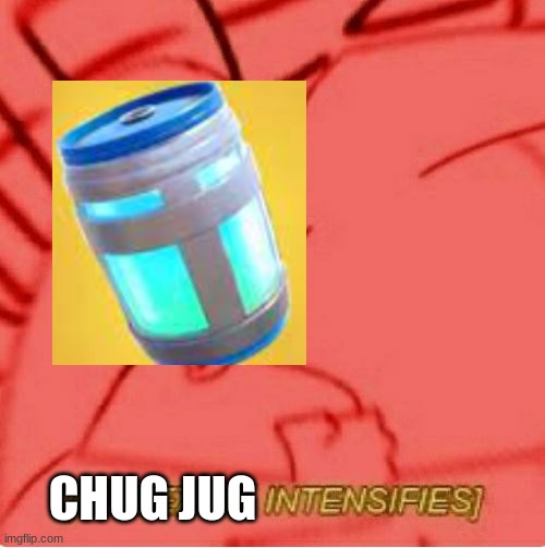 Wheeze | CHUG JUG | image tagged in wheeze | made w/ Imgflip meme maker