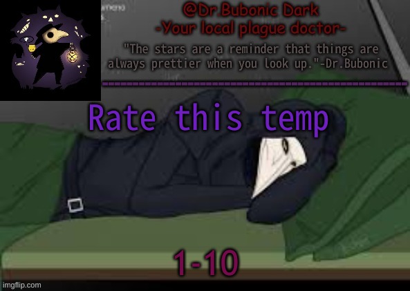 Bubonics nighttime temp | Rate this temp; 1-10 | image tagged in bubonics nighttime temp | made w/ Imgflip meme maker