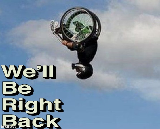 Wheelchair Backflip | image tagged in wheelchair backflip | made w/ Imgflip meme maker