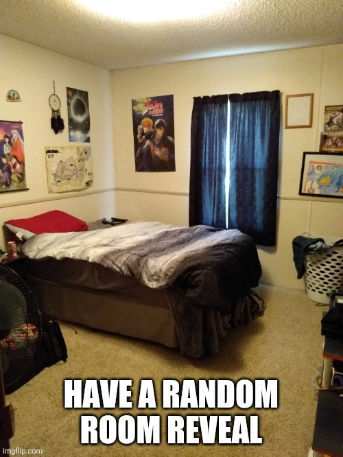 HAVE A RANDOM ROOM REVEAL | made w/ Imgflip meme maker