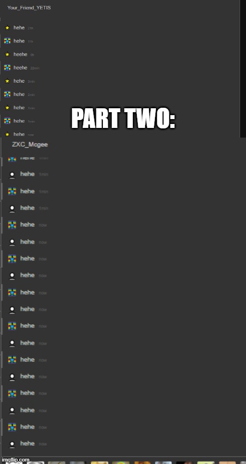 PART TWO: | made w/ Imgflip meme maker