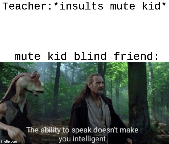 Buried. what makes a person mute anyway? | made w/ Imgflip meme maker