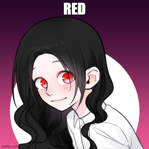 red | RED | image tagged in picrew,idk,oh wow are you actually reading these tags | made w/ Imgflip meme maker