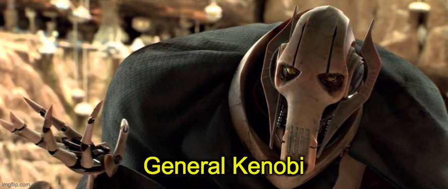General Kenobi | made w/ Imgflip meme maker
