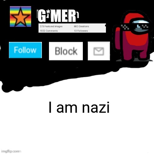 Buhronn. announcement template | G*MER; I am nazi | image tagged in buhronn_official announcement template | made w/ Imgflip meme maker