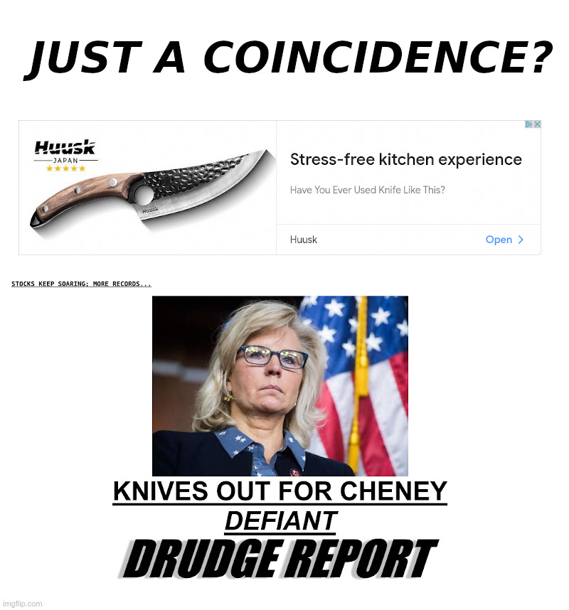 Just A Coincidence? | image tagged in knife,liz cheney,drudge report,rino | made w/ Imgflip meme maker