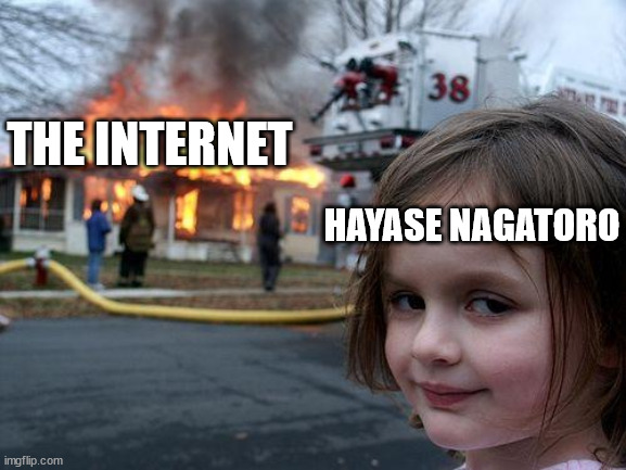 I knew this girl was "sus" from the very beginning! | THE INTERNET; HAYASE NAGATORO | image tagged in memes,disaster girl | made w/ Imgflip meme maker