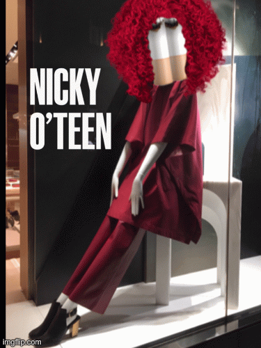 Nick O’Teen (Nicky is her nickname.) | image tagged in gifs,fashion,window design,ferragamo,nicotine,nickname | made w/ Imgflip images-to-gif maker