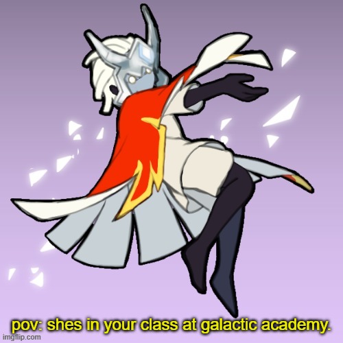 can be romance or something else idc | pov: shes in your class at galactic academy. | made w/ Imgflip meme maker