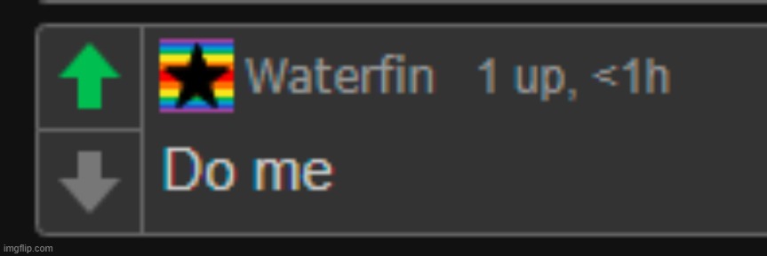 Please do Waterfin. | made w/ Imgflip meme maker