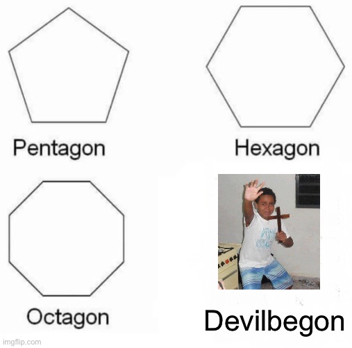 Stay.  Away | Devilbegon | image tagged in memes,pentagon hexagon octagon,kid with cross,religion | made w/ Imgflip meme maker