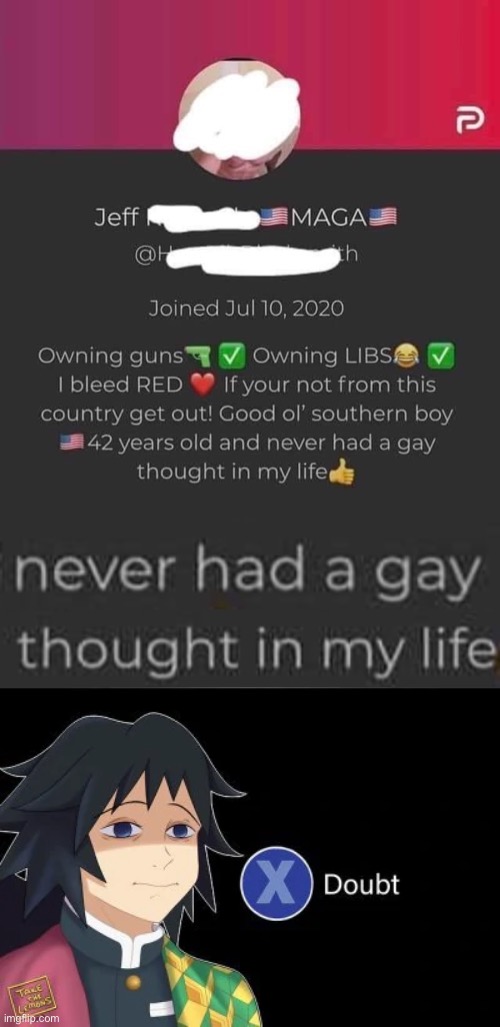 [you can see he’s shirtless in his profile pic lmfao] | image tagged in jeff maga cringe,giyu x doubt,doubt,right wing,gay,closeted gay | made w/ Imgflip meme maker