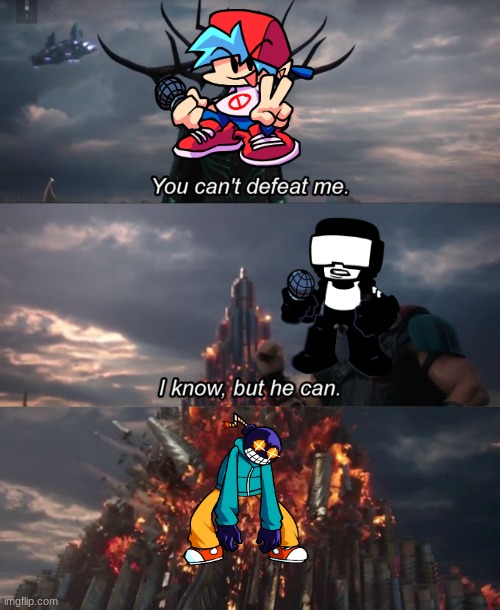 Friday night memein | image tagged in you can't defeat me | made w/ Imgflip meme maker