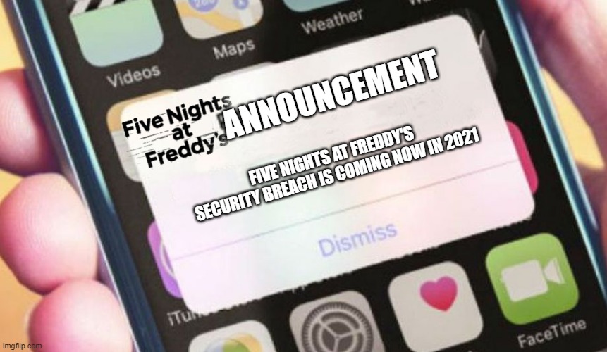 fnaf sb is coming 2021 - Imgflip