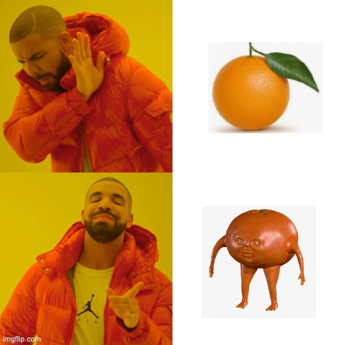 #ORANGEBOY | image tagged in memes,drake hotline bling | made w/ Imgflip meme maker