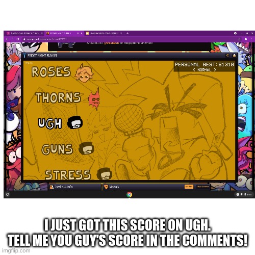 60,000 Score B) | I JUST GOT THIS SCORE ON UGH. TELL ME YOU GUY'S SCORE IN THE COMMENTS! | image tagged in funny,fnf | made w/ Imgflip meme maker
