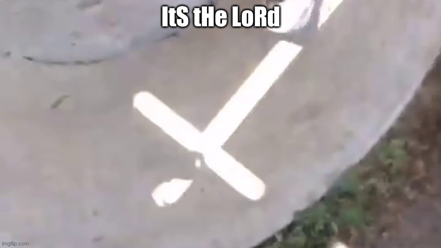 ItS tHe LoRd | made w/ Imgflip meme maker