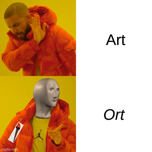 Drake Hotline Bling Meme | Art Ort | image tagged in memes,drake hotline bling | made w/ Imgflip meme maker