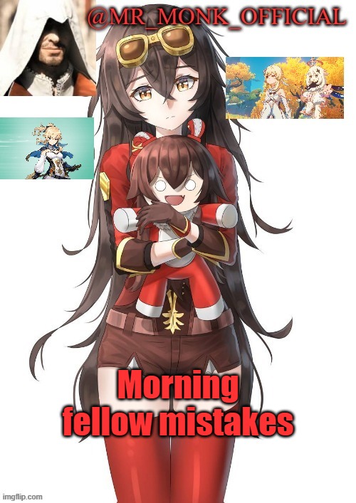 . | Morning fellow mistakes | made w/ Imgflip meme maker