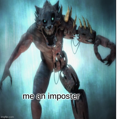 me an imposter | made w/ Imgflip meme maker