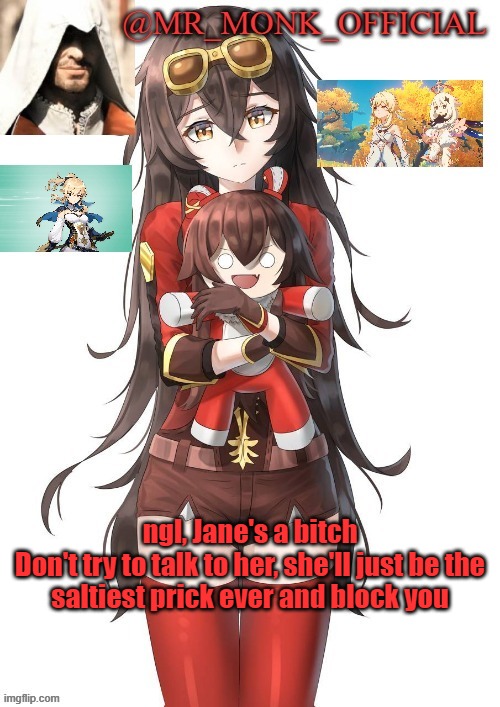 . | ngl, Jane's a bitch

Don't try to talk to her, she'll just be the saltiest prick ever and block you | made w/ Imgflip meme maker