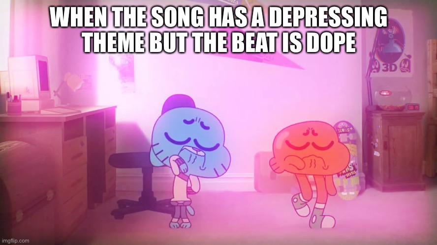 Sad lyrics, dope beat | WHEN THE SONG HAS A DEPRESSING THEME BUT THE BEAT IS DOPE | image tagged in sad dance | made w/ Imgflip meme maker
