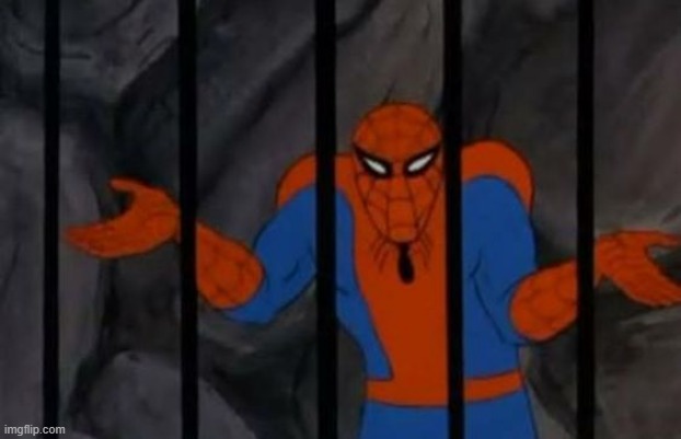 SPIDER MAN IN THE JAIL | image tagged in spiderman | made w/ Imgflip meme maker