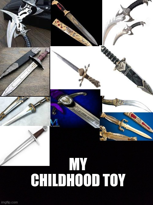 my favortie toy | MY CHILDHOOD TOY | image tagged in color black | made w/ Imgflip meme maker