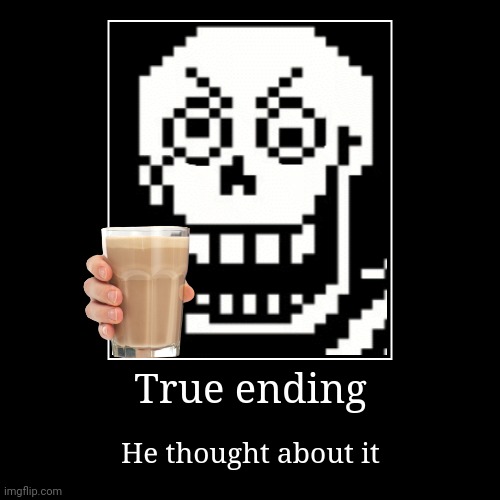 True end | image tagged in funny,demotivationals | made w/ Imgflip demotivational maker