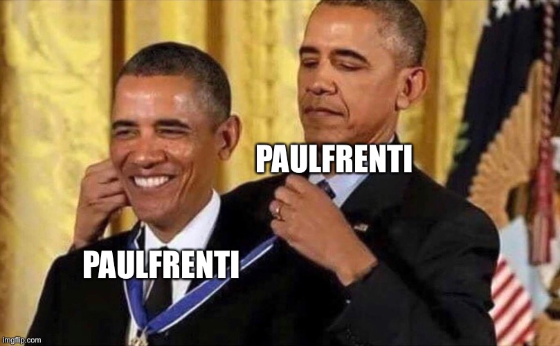 obama medal | PAULFRENTI PAULFRENTI | image tagged in obama medal | made w/ Imgflip meme maker