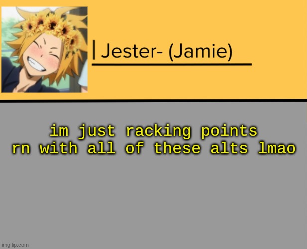 I get 2 points with each stream join B) | im just racking points rn with all of these alts lmao | image tagged in jester denki temp | made w/ Imgflip meme maker
