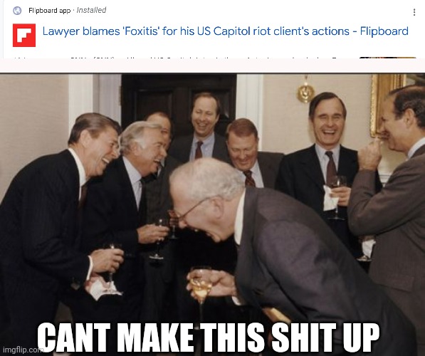 well well well ... | CANT MAKE THIS SHIT UP | image tagged in memes,laughing men in suits | made w/ Imgflip meme maker