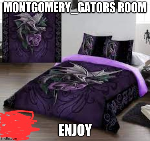 MONTGOMERY_GATORS ROOM; ENJOY | made w/ Imgflip meme maker