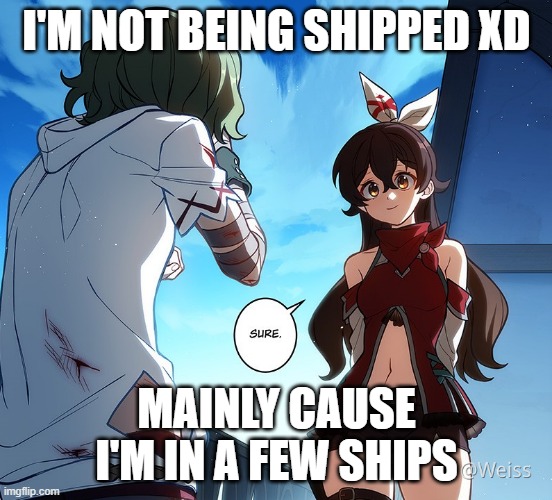 hehehehe | I'M NOT BEING SHIPPED XD; MAINLY CAUSE I'M IN A FEW SHIPS | made w/ Imgflip meme maker