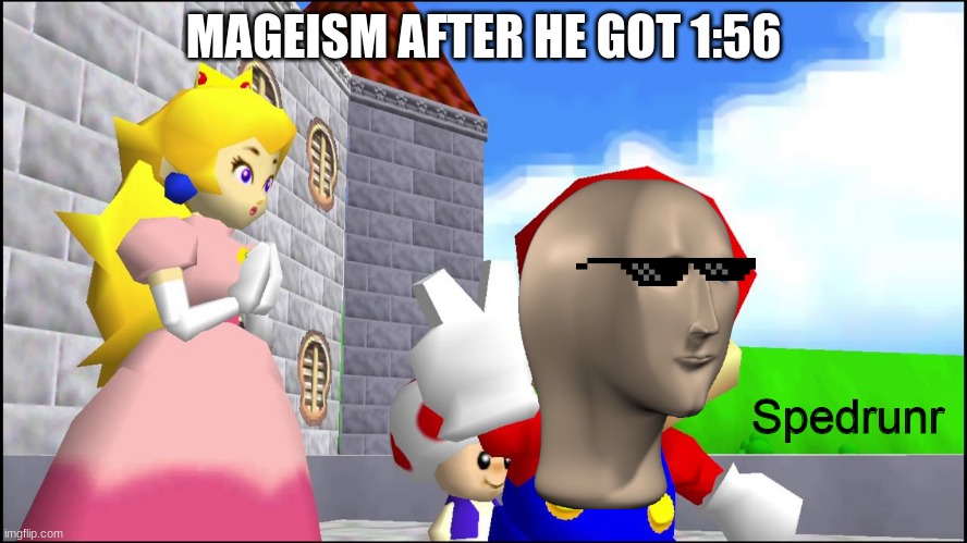 MAGEISM WTF | MAGEISM AFTER HE GOT 1:56 | image tagged in spedrunr,choppy orc | made w/ Imgflip meme maker