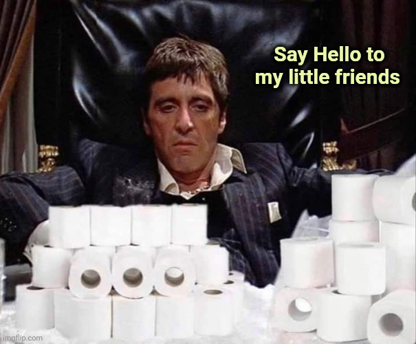 Scarface Stash | Say Hello to   
my little friends | image tagged in scarface stash | made w/ Imgflip meme maker