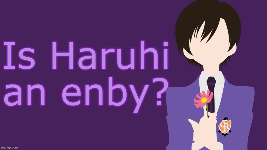 Let me know that you think! | Is Haruhi an enby? | image tagged in demisexual_sponge | made w/ Imgflip meme maker