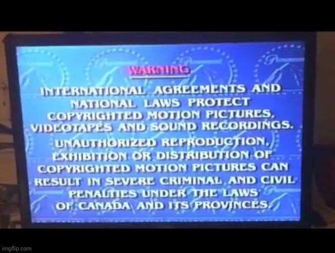 Paramount Home Video Canadian Copy FBI Warning VHS | image tagged in paramount home video canadian copy fbi warning vhs | made w/ Imgflip meme maker