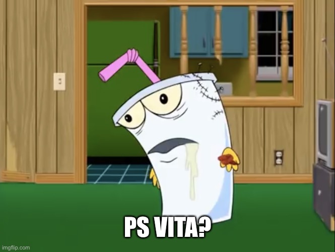 Master Shake with Brain Surgery | PS VITA? | image tagged in master shake with brain surgery | made w/ Imgflip meme maker