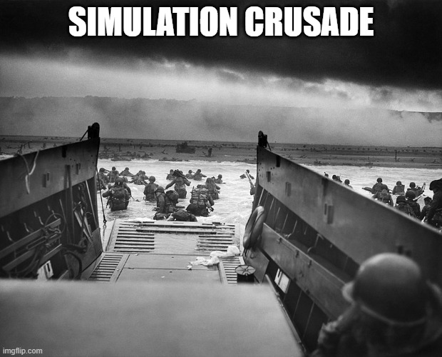 D-Day | SIMULATION CRUSADE | image tagged in d-day | made w/ Imgflip meme maker