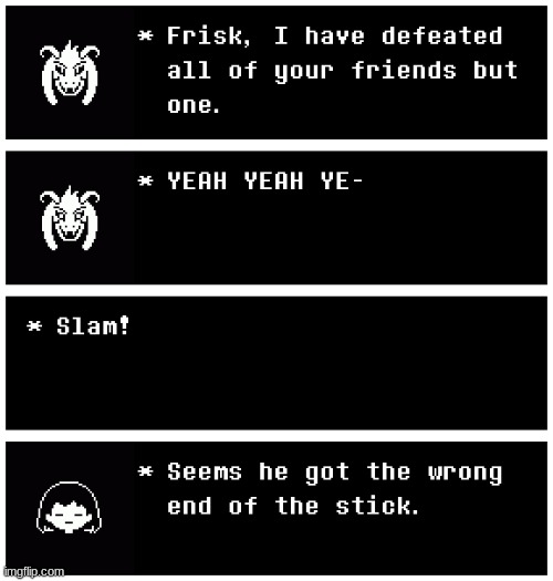 always loved this line. | image tagged in funny,memes,undertale | made w/ Imgflip meme maker