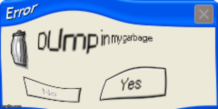 Errors be like | made w/ Imgflip meme maker