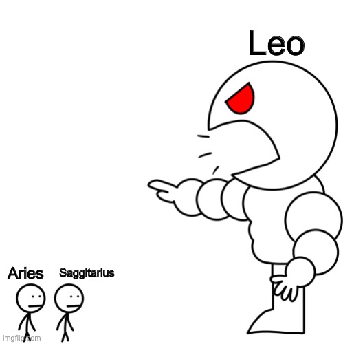 Fire Signs | Leo; Saggitarius; Aries | image tagged in fire signs | made w/ Imgflip meme maker