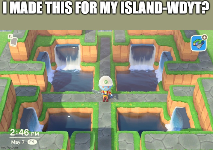 Cute right? | I MADE THIS FOR MY ISLAND-WDYT? | made w/ Imgflip meme maker