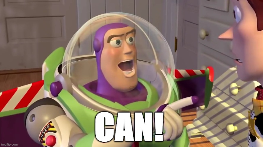CAN! | made w/ Imgflip meme maker
