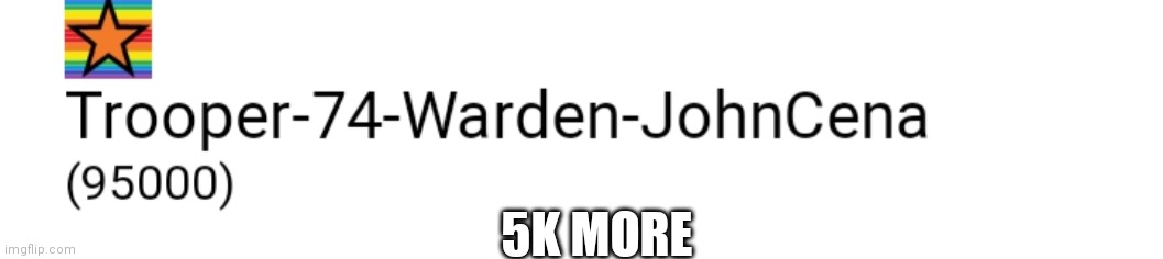 Noice | 5K MORE | image tagged in noice | made w/ Imgflip meme maker