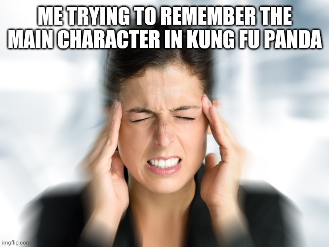 What is it once again? | ME TRYING TO REMEMBER THE MAIN CHARACTER IN KUNG FU PANDA | image tagged in think hard teresa,kung fu panda,panda,me trying to remember,what is it,character | made w/ Imgflip meme maker