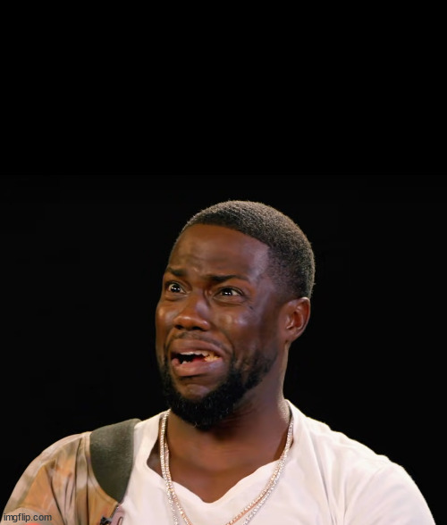 Kevin Hart Reaction | image tagged in kevin hart reaction | made w/ Imgflip meme maker